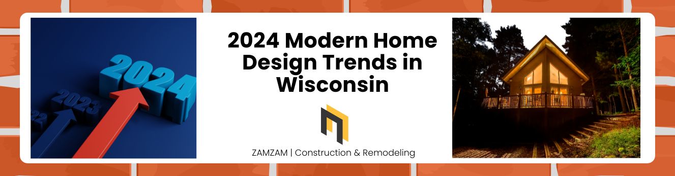 2024 Modern Home Design Trends in Wisconsin