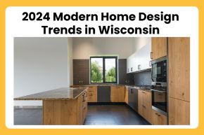 2024 Modern Home Design Trends in Wisconsin