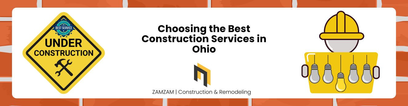 Choosing the Best Construction Services in Ohio
c