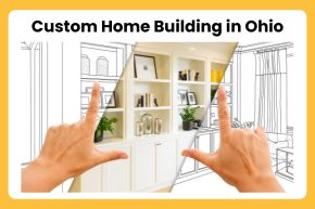 Custom Home Building in Ohio