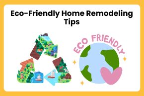 Eco-Friendly Home Remodeling Tips