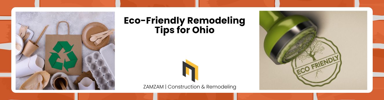 Eco-Friendly Remodeling Tips for Ohio