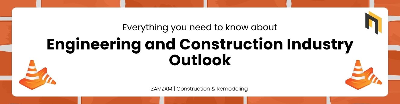 Engineering and Construction Industry Outlook