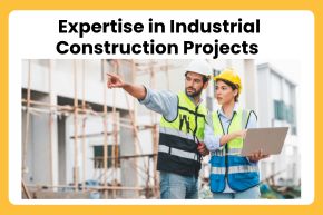 Expertise in Industrial Construction Projects 