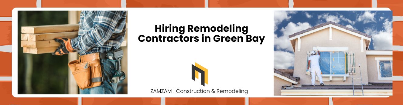 Hiring Remodeling Contractors in Green Bay
