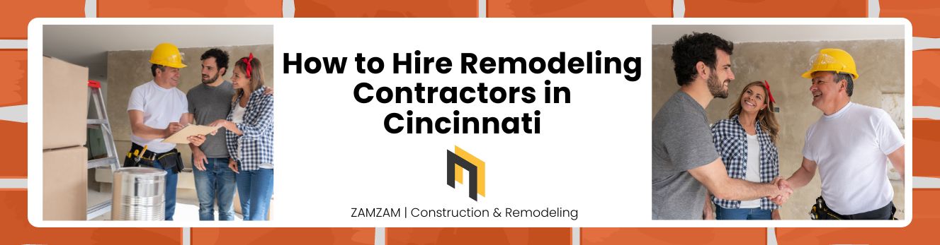 How to Hire Remodeling Contractors in Cincinnati