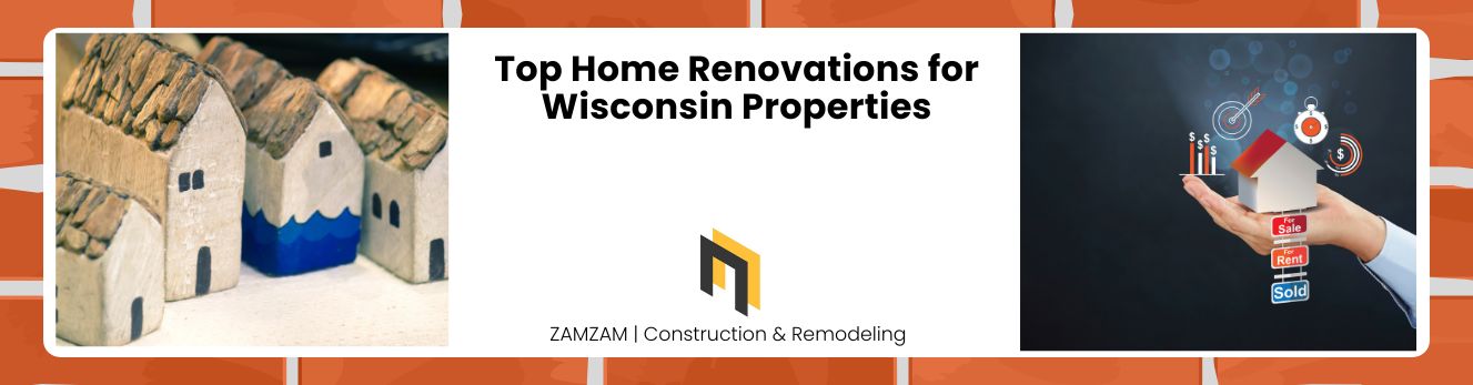 Top Home Renovations for Wisconsin Properties