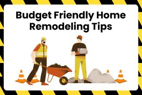 Budget Friendly Home Remodeling Tips